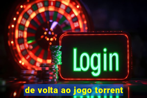 de volta ao jogo torrent